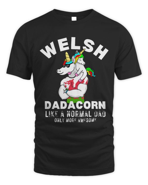 Mens Welsh Dadacorn Like A Normal Dad only More Awesome
