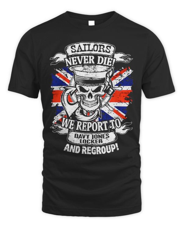 Sailors Never Die We Report To Davy Jones Locker And Regroup
