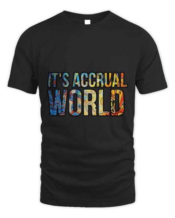 Its Accrual World Funny Accounting CPA Gift