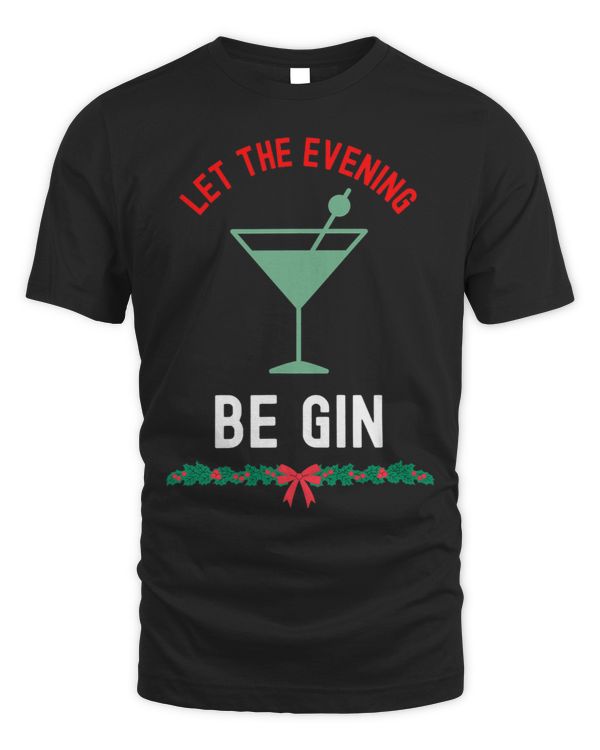 Let the Evening Be Gin Martini Cocktail Pun Christmas Xmas