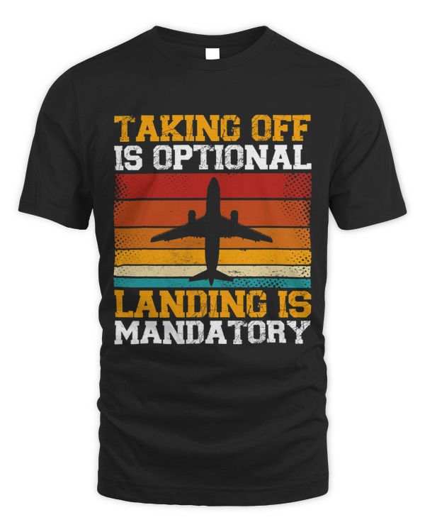 Taking Off Is Optional Landing Is Mandatory Aviation