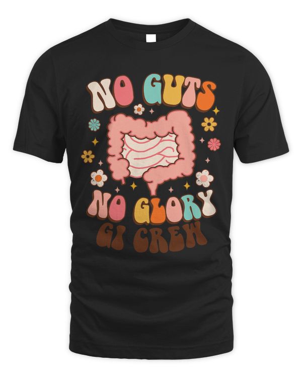 No Guts No A Glory GI Crew Gastro Gastroenterologist Groovy