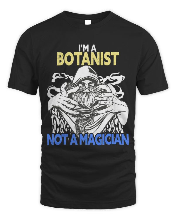 Im a Botanist Funny Botanist