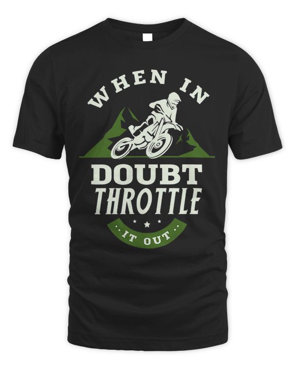 When in doubt throttle it out Design for a Motorcross Fan 29