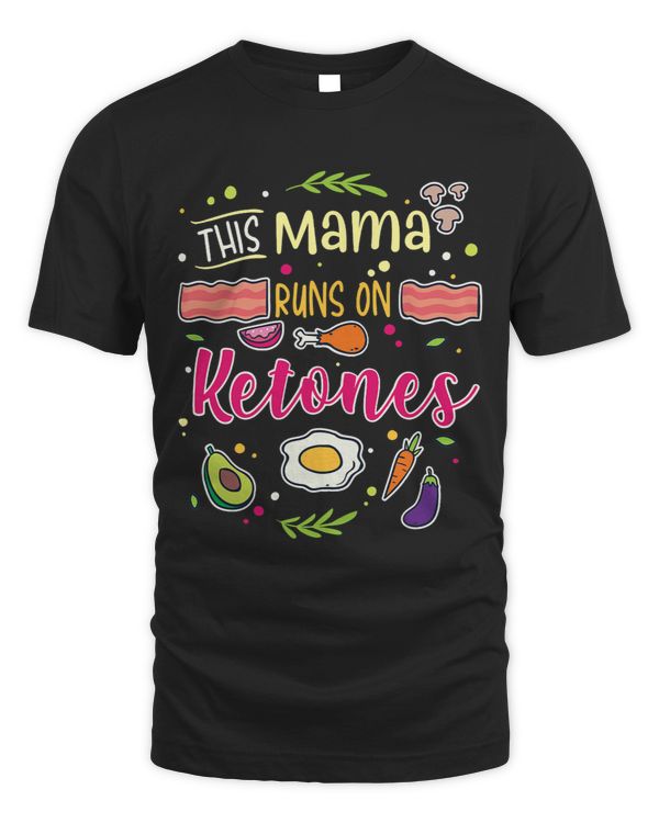 Womens This Mama Runs On Ketones Keto Diet
