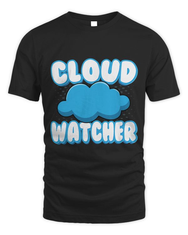 Cloud Watcher Funny Meteorology Storm Chaser Meteorologist