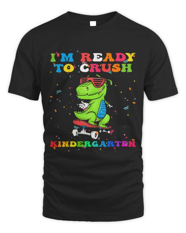 Kids Dinosaur Lover Im Ready To Crush Kindergarten 1