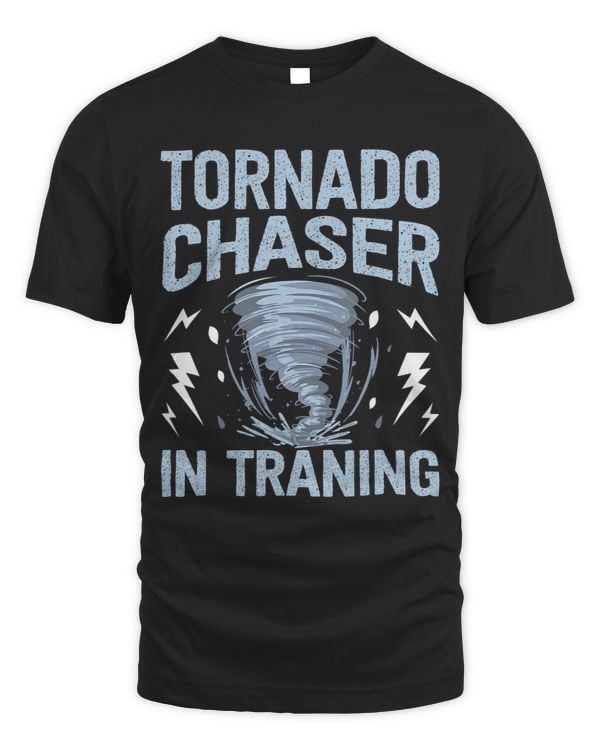 Tornado Chaser In Training Funny Meteorologist Storm Chaser