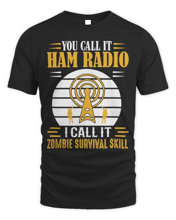 You call it Ham Radio I call it Zombie survival Skill 1