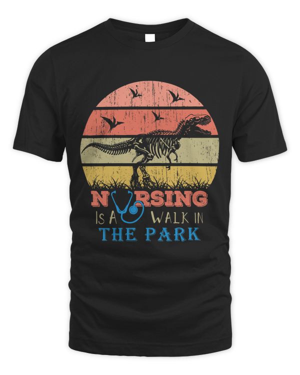 Womens Funny Nursing is A Walk in The Park For A Nurse