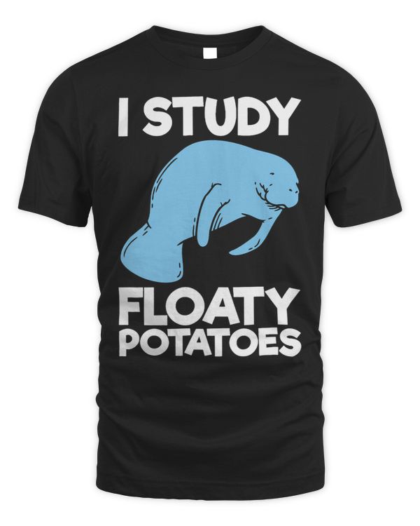 I Study Floaty Potatoes Funny Marine Biologist Manatee Pun