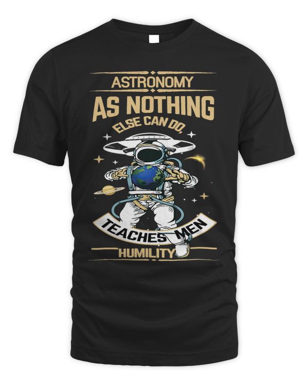 Astronomy teaches men humility astronomer quote