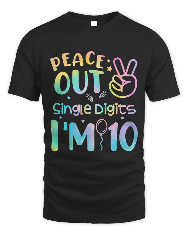 Birthday Peace Out Single Digits Im 10 Year Old 10th Girl