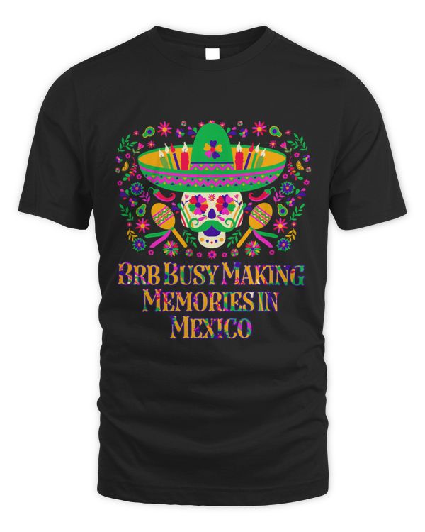 Busy Making Memories in Mexico Funny Tourist Humor Traveler