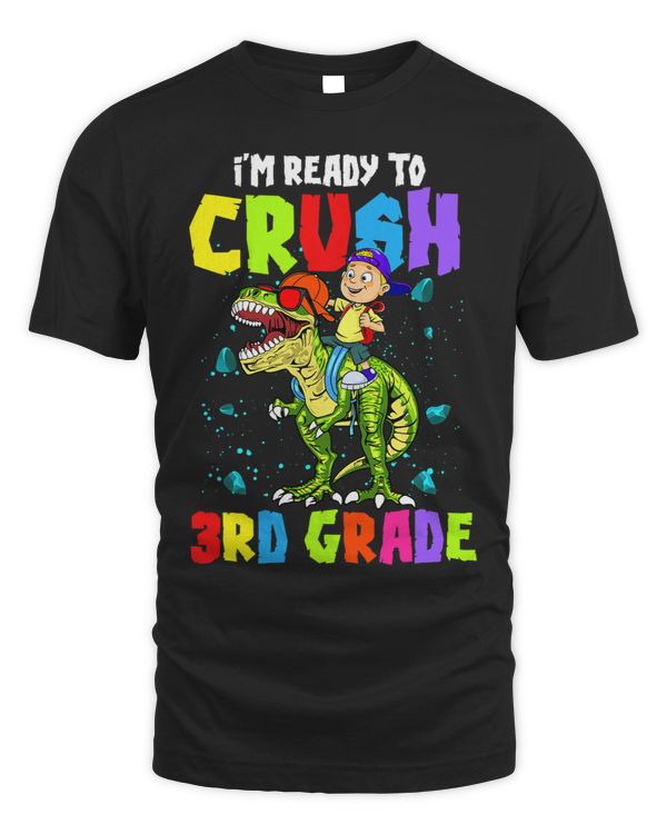Im ready to crush 3rd Grade Dinosaur Back to school shirt