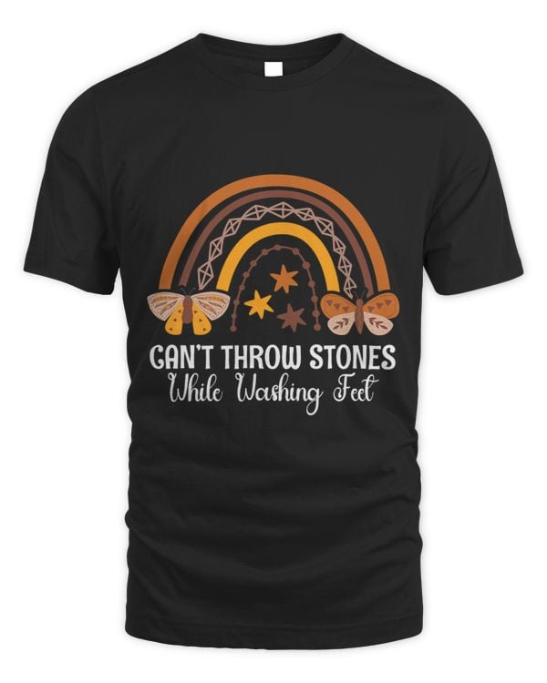 Can Not Throw Stones While Washing Feet Rainbow Boho Quote
