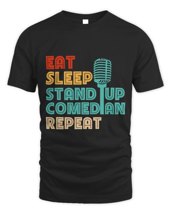 Eat Sleep Stand Up Comedian Microphone Comic Comedy