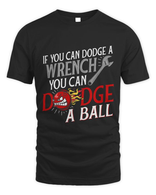 If You Can Dodge A Wrench You Can Dodge A Ball Dodgeball 2 8