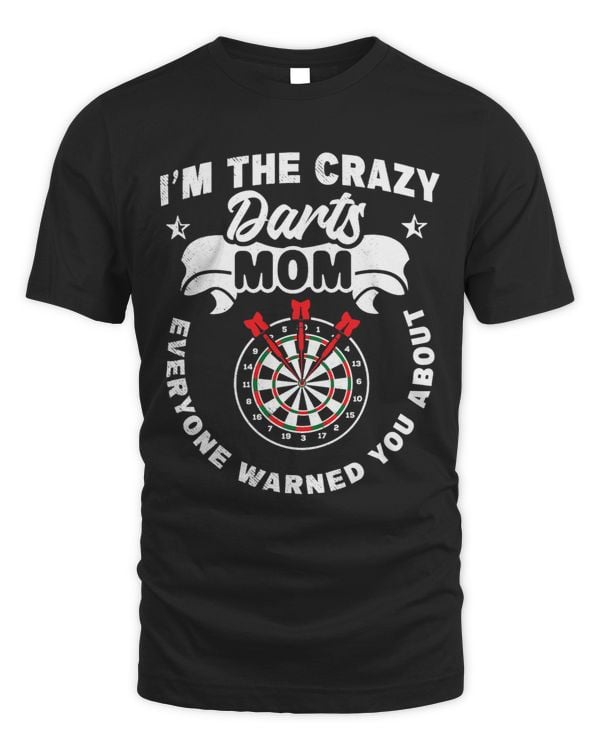 Darts sports funny crazy mom warned you about