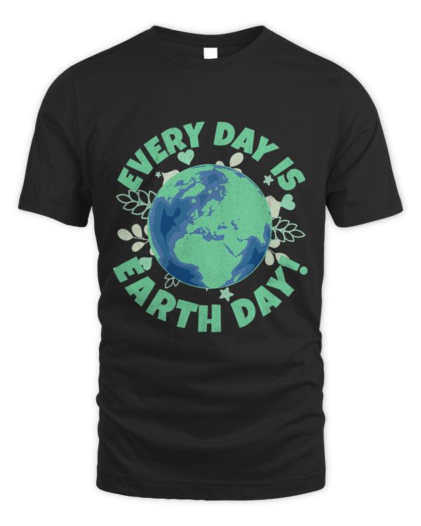 Every Day Is Earth Day Environmental Climate Change Activist