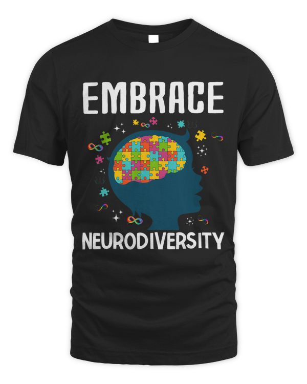 Funny Embrace Neurodiversity quote Autism Awareness