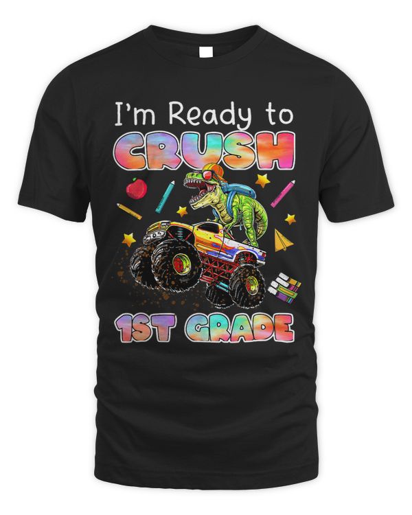 Monster Truck Dinosaur IM Ready To Crush 1St Grade FUNNY B
