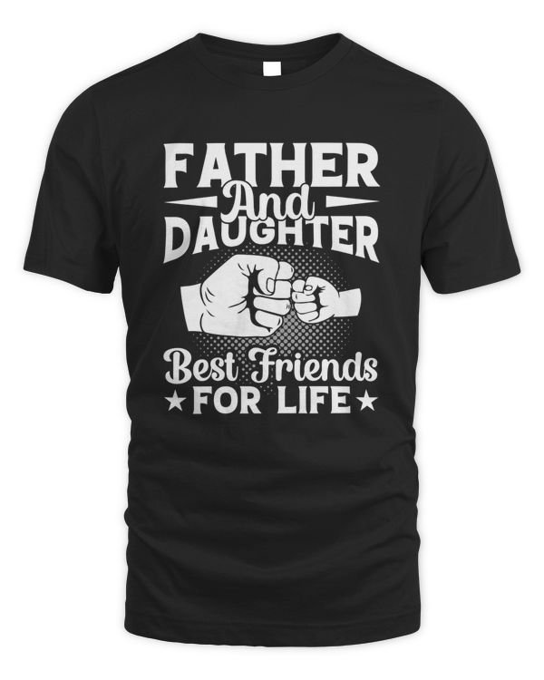 Father and Daughter Best Freiends For Life