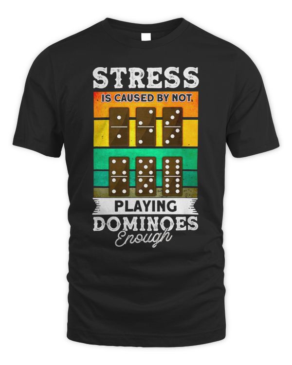 Stress Is Caused By Not Playing Dominoes Enough 2
