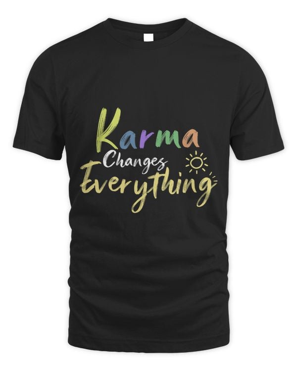 Karma Changes Everything Quote Positive Thankful Message