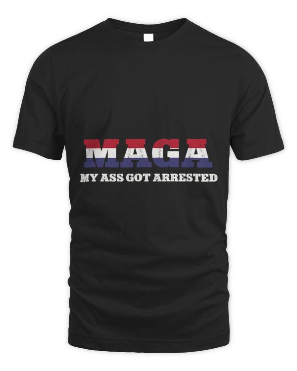 MAGA My Ass Got Arrested Funny AntiTrump Democrat Gag 9