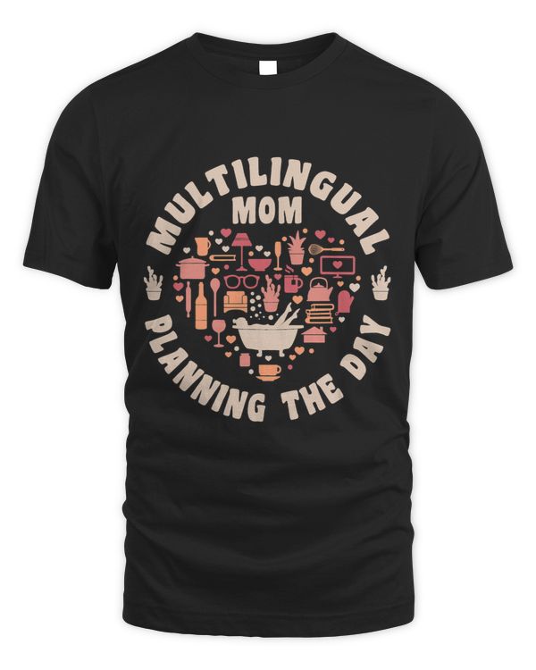 Multilingual Mom Planning The Day Heart Quote Mothers Day