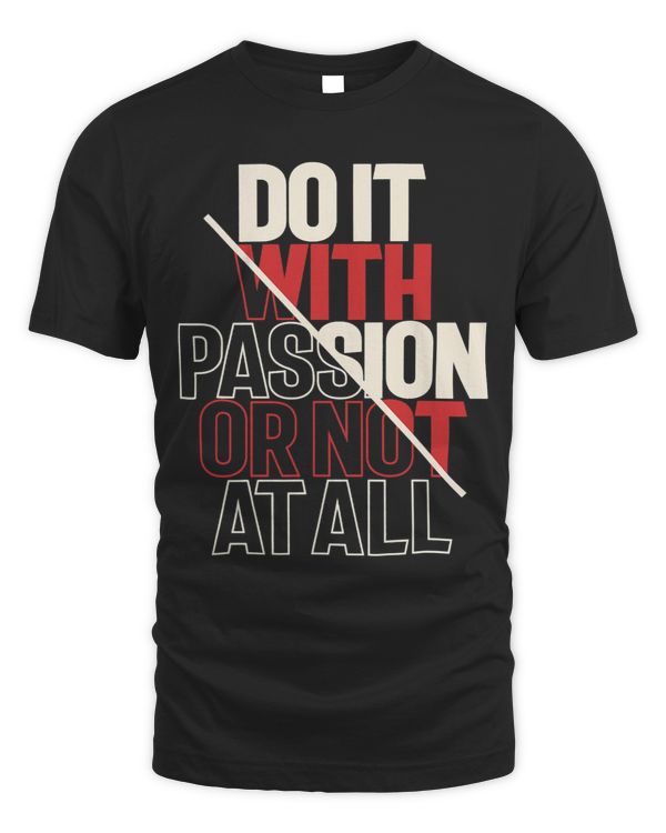 Passionate Action Motivational Quote Inspiration Positive