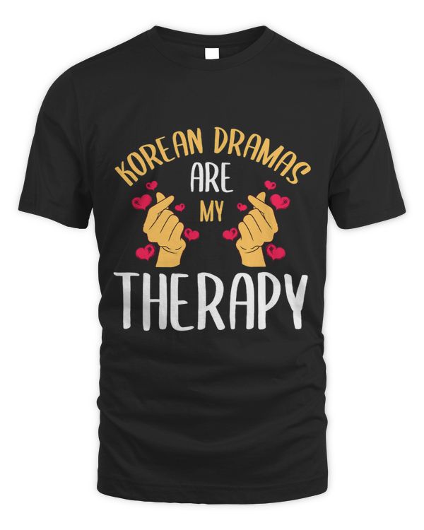 Korean Dramas Are My Therapy KDrama Series Korea Lover Fan