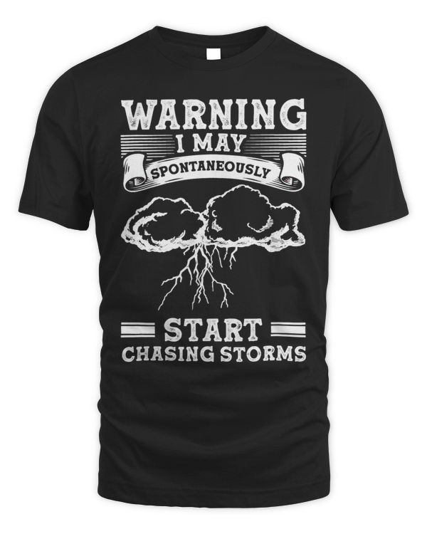 May Start Chasing Storms Meteorology Meteorologist