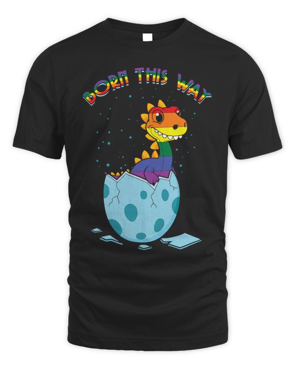 Rainbow Dinosaur Born Gay Pride LGBTQ LGBT Pride Month