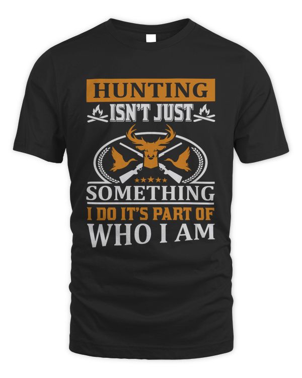 Hunting isn't just something I do it's part of who i am