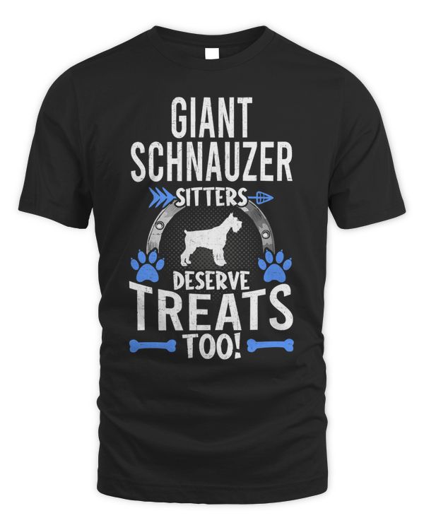 Giant Schnauzer Sitters Deserve Treats Dog Lovers T-Shirt