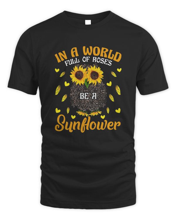 Sunflower Owl In A World Full Of Roses Be A Sunflower Floral Shirt