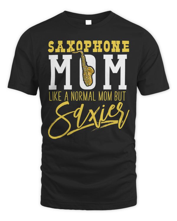 Funny Marching Band T Shirts Saxophone Mom Normal But Saxier