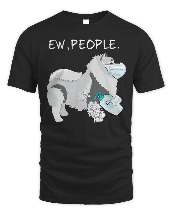 Funny Keeshond Ew People Dog Lover Gift T-Shirt