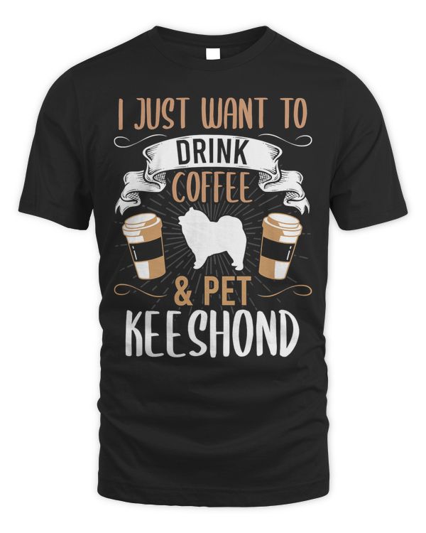 I Just Want To Drink Coffee And Pet Keeshond Dog Lover T-Shirt