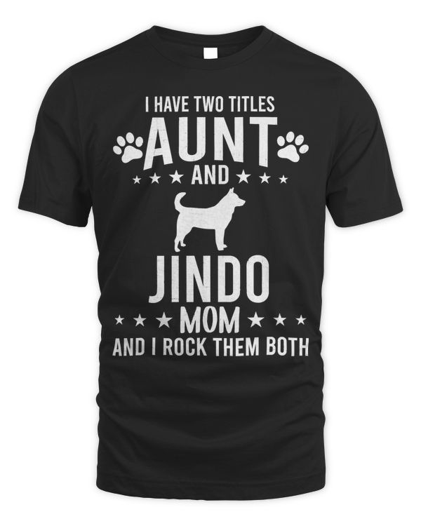 I Have Two Titles Aunt And Jindo Dog Mom Long Sleeve T-Shirt