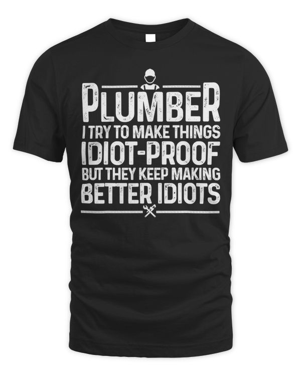 Funny Plumber For Men Women Pipefitter Plumbing Job Plumbers T-Shirt