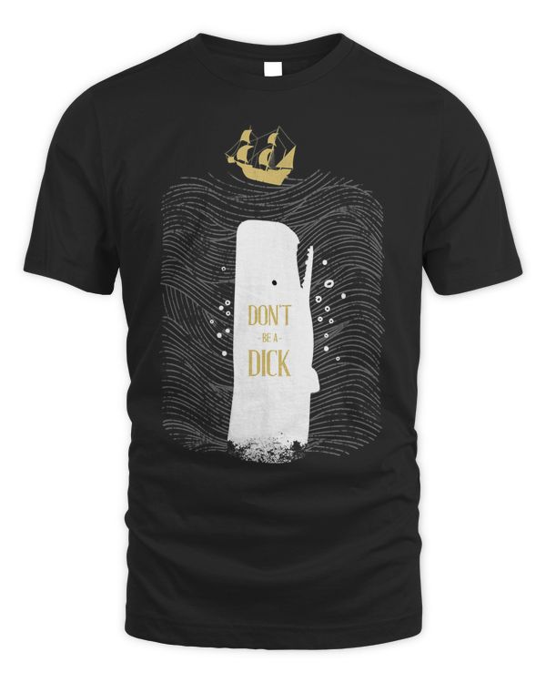 Don't be a Dick - The White Whale Shark T-Shirt
