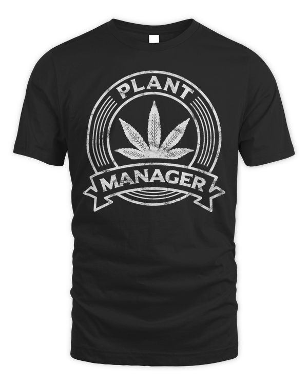 Cannabis T-Shirt Marijuana Weed Funny Plant Manager Clothes T-Shirt