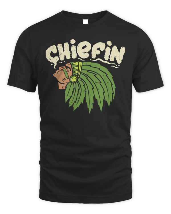 Chiefin Weed Smoking Funny 420 Cannabis Pot THC Smoker Gift T-Shirt