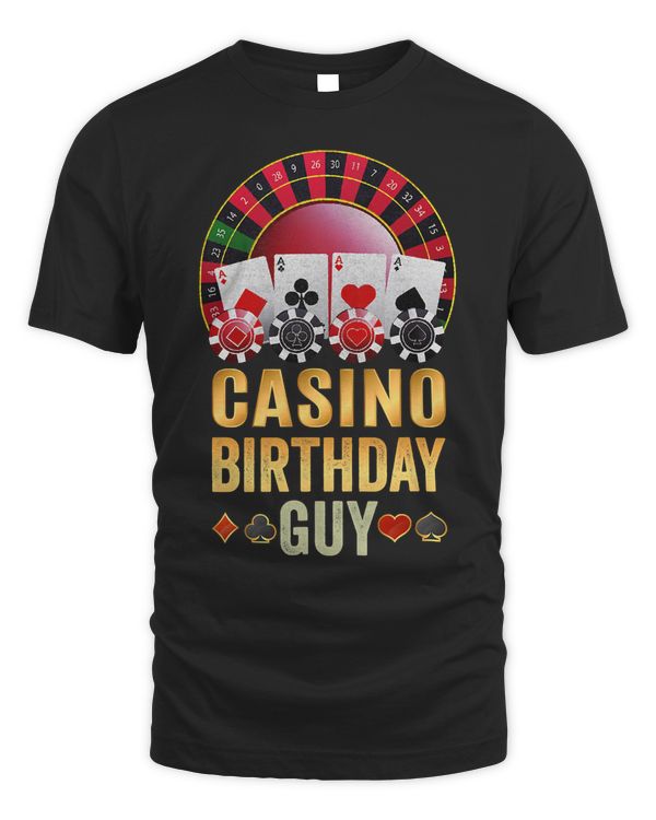 Casino Birthday Guy Poker Cards Chips Vegas gambler B'day T-Shirt
