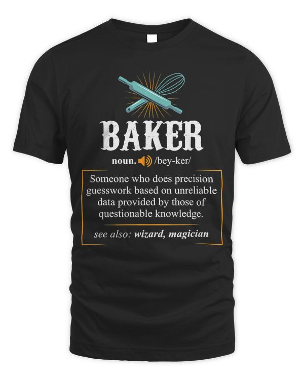 Baker T Shirts Definition I Funny Baking Tshirts T-Shirt