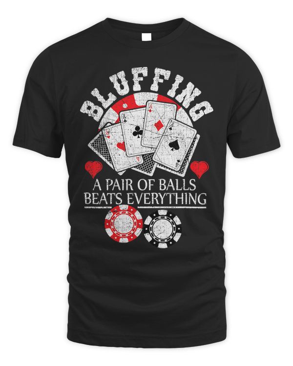 Funny Poker Bluffing Balls Distressed Texas Hold Em Cards T-Shirt