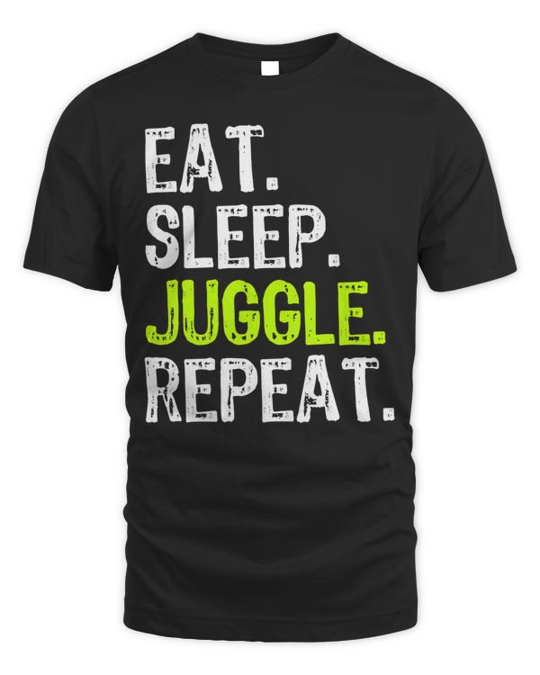 Eat Sleep Juggle Juggling Juggler Funny Cool Gift T-Shirt